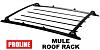 Click image for larger version

Name:	proline-mule-roof-luggage-racks-lrg.jpg
Views:	790
Size:	32.5 KB
ID:	537553